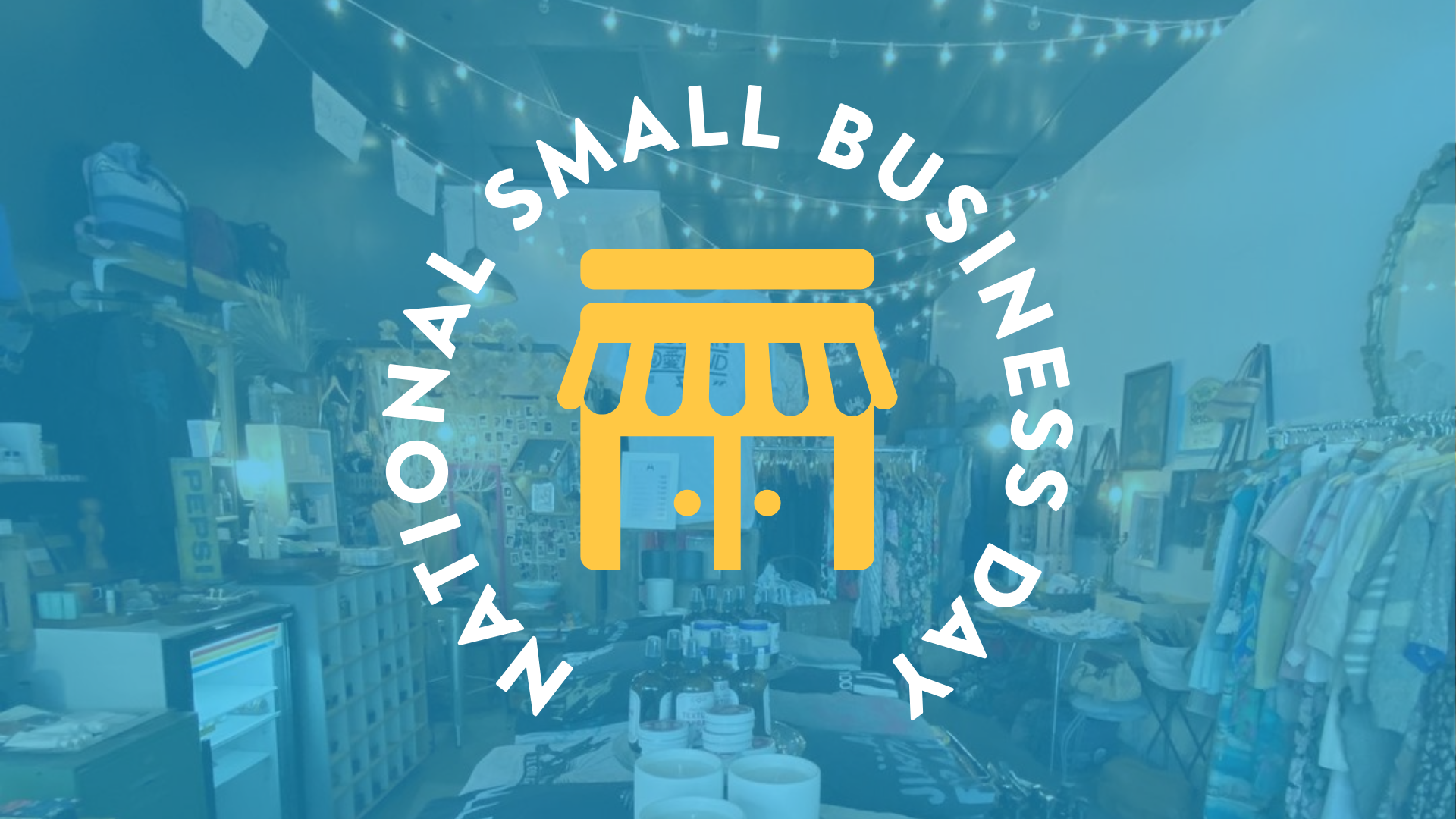 Your Downtown Guide to Celebrating National Small Business Day